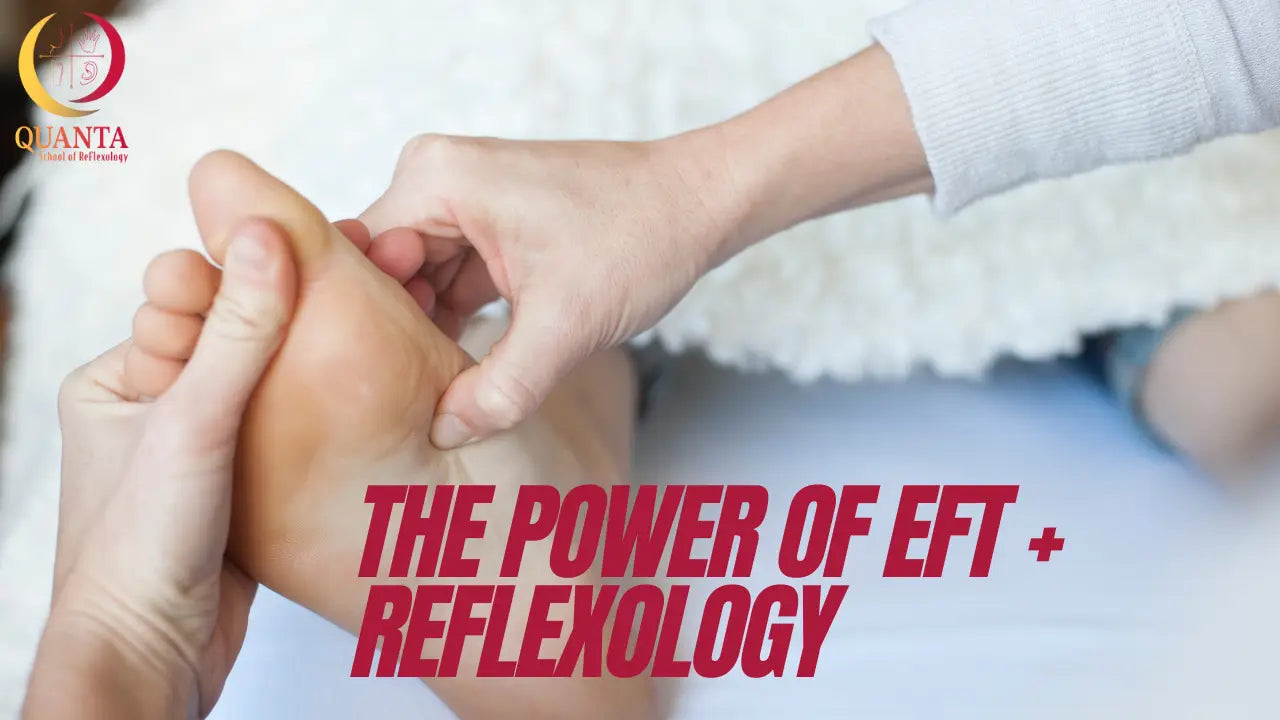 EFT and Reflexology: A Powerful Integration for Emotional Release